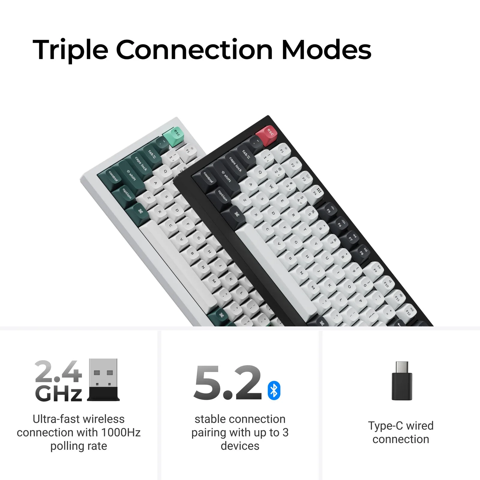 Keychron Q1 HE triple connection modes: 2.4 GHz wireless, Bluetooth 5.2 and USB-C